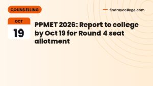 PPMET 2026: Report to college by Oct 19 for Round 4 seat allotment