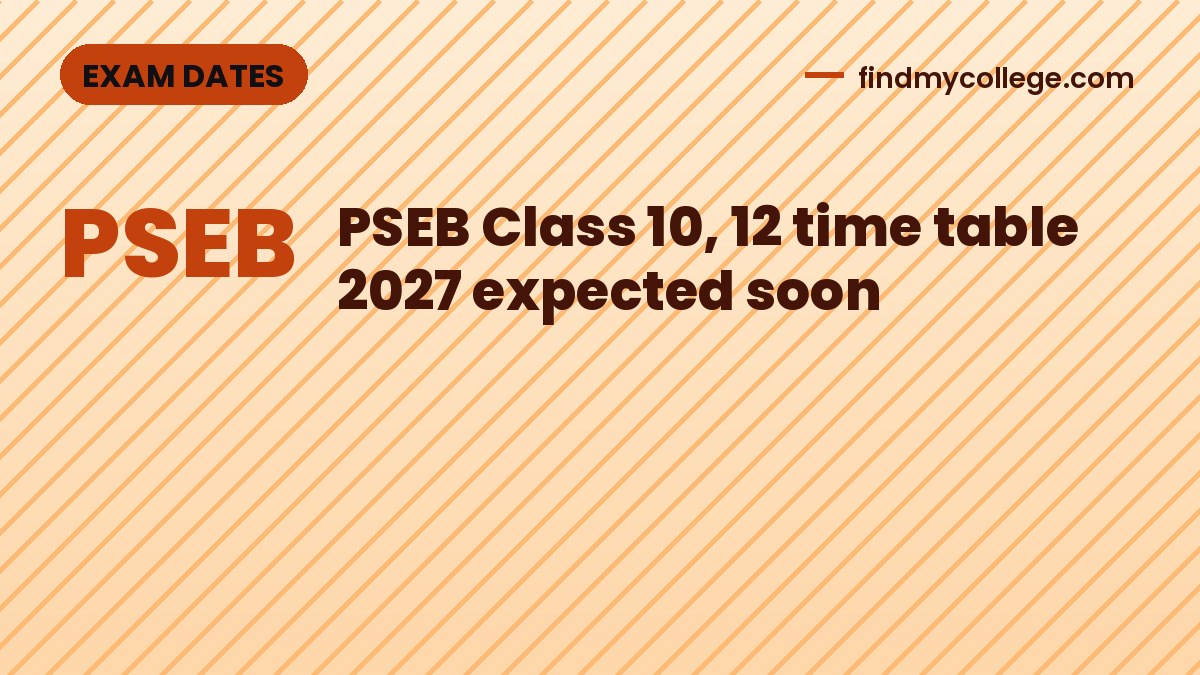 PSEB Class 10, 12 time table 2027 expected soon
