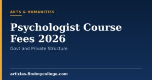 Psychologist Course Fees 2026: Government vs Private Breakdown