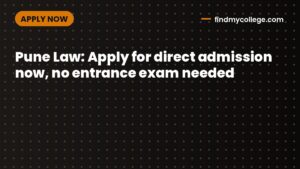 Pune Law: Apply for direct admission now, no entrance exam needed