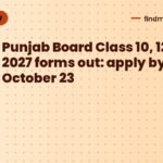 Punjab Board Class 10, 12 exam 2027 forms out: apply by October 23