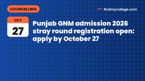 Punjab GNM admission 2026 stray round registration open: apply by October 27