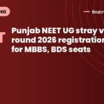 Punjab NEET UG stray vacancy round 2026 registration opens for MBBS, BDS seats