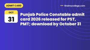 Punjab Police Constable admit card 2026 released for PST, PMT; download by October 31