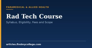 Rad Tech Course: Eligibility, Syllabus, Fees and Career Scope