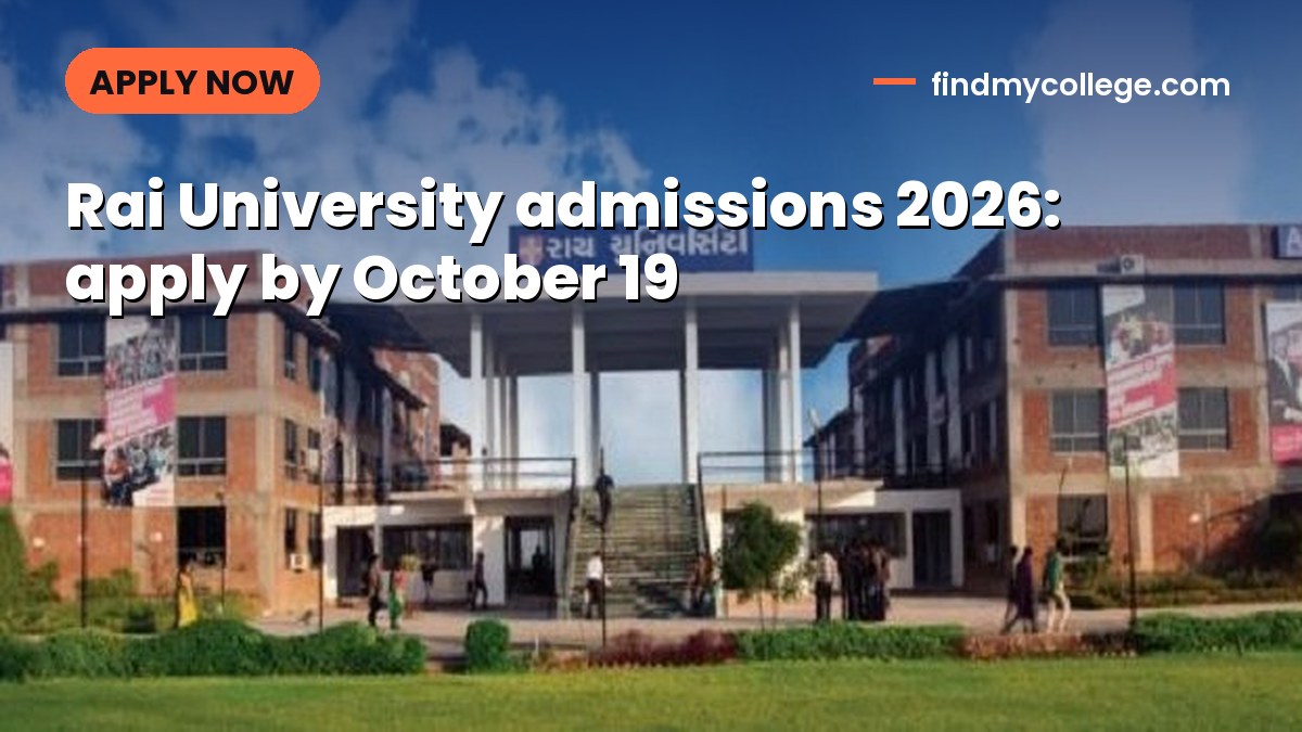 Rai University admissions 2026: apply by October 19