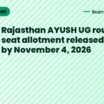 Rajasthan AYUSH UG round 3 seat allotment released: report by November 4, 2026