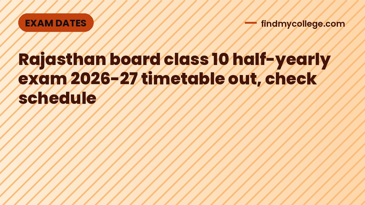 Rajasthan board class 10 half-yearly exam 2026-27 timetable out, check schedule
