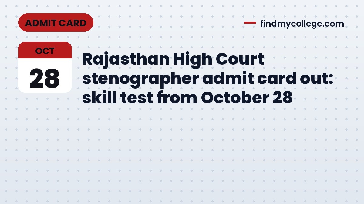 Rajasthan High Court stenographer admit card out: skill test from October 28