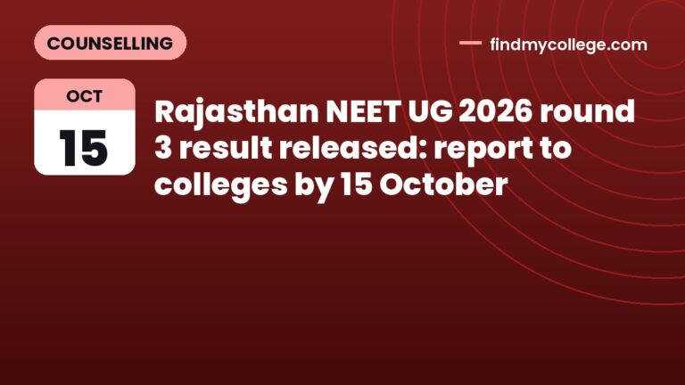 Rajasthan NEET UG 2026 round 3 result released: report to colleges by 15 October