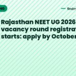 Rajasthan NEET UG 2026 stray vacancy round registration starts: apply by October 17