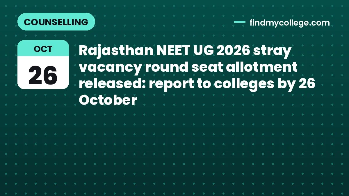 Rajasthan NEET UG 2026 stray vacancy round seat allotment released: report to colleges by 26 October