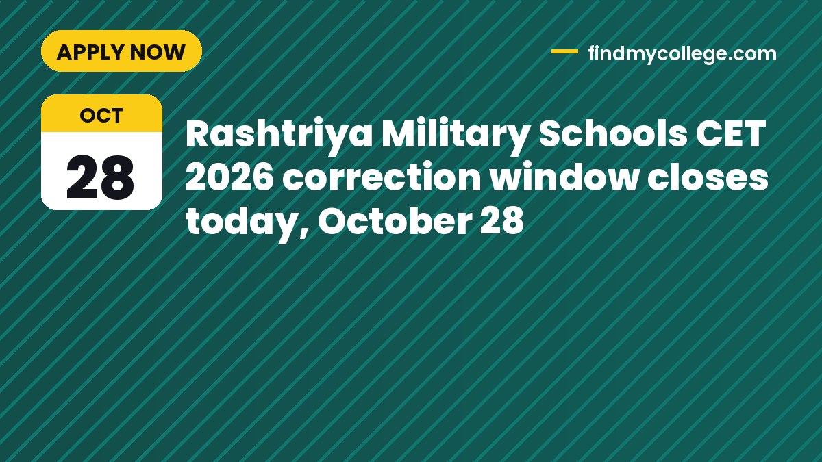 Rashtriya Military Schools CET 2026 correction window closes today, October 28