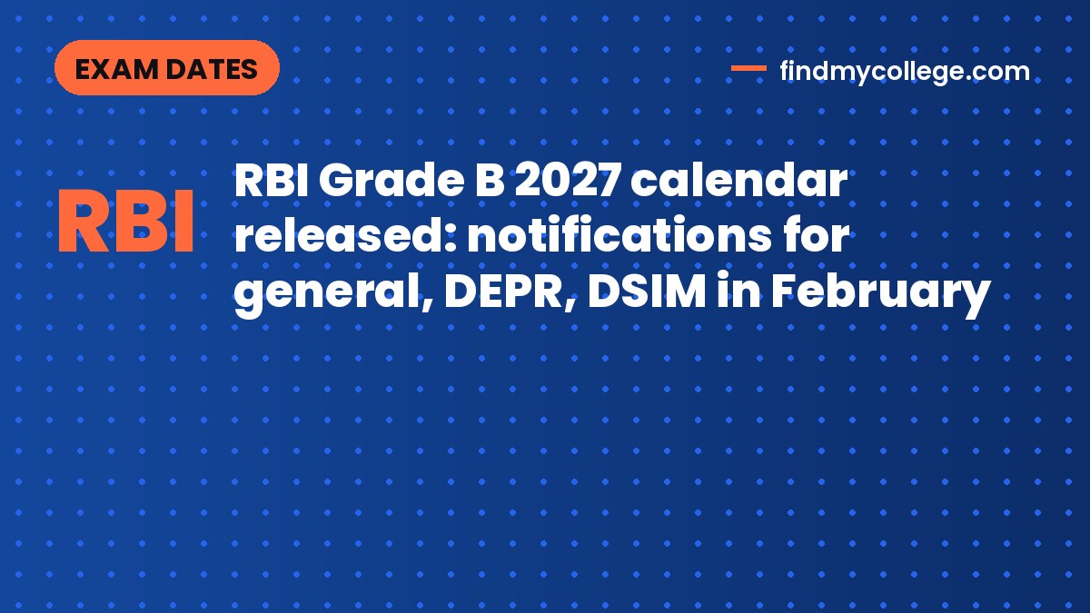 RBI Grade B 2027 calendar released: notifications for general, DEPR, DSIM in February