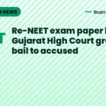 Re-NEET exam paper leak: Gujarat High Court grants bail to accused