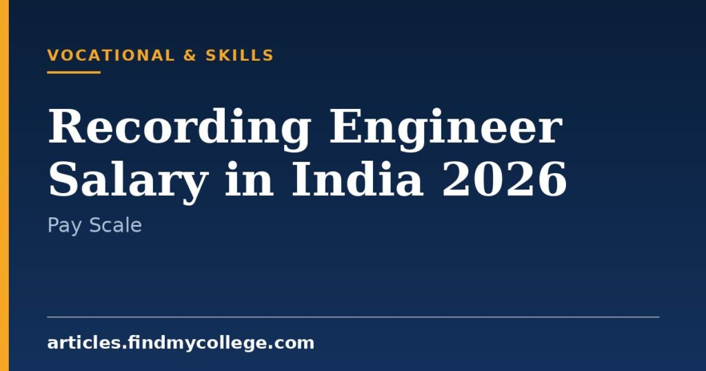 Recording Engineer Salary in India 2026: Monthly Pay