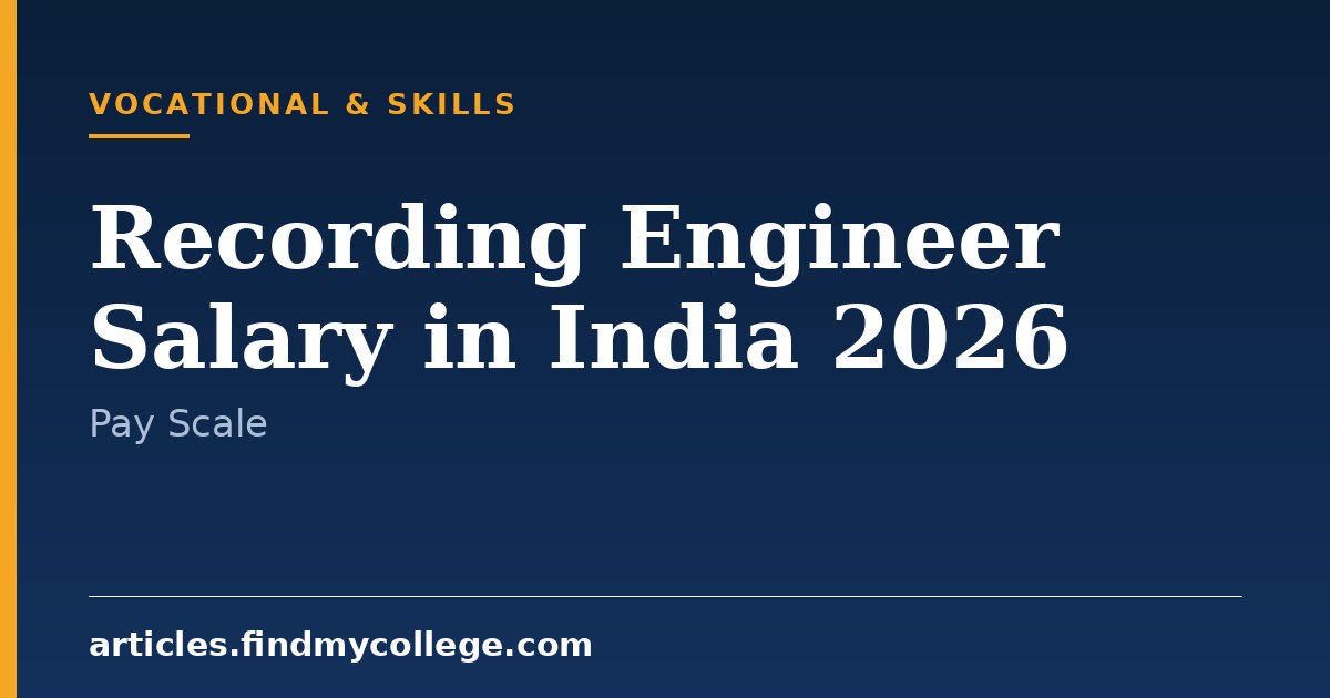Recording Engineer Salary in India 2026: Monthly Pay