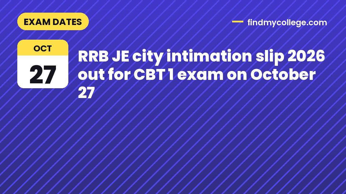 RRB JE city intimation slip 2026 out for CBT 1 exam on October 27