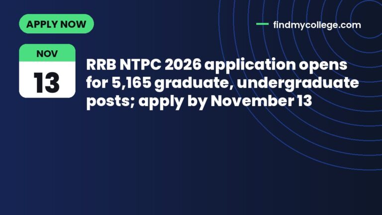 RRB NTPC 2026 application opens for 5,165 graduate, undergraduate posts; apply by November 13