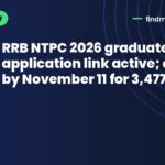 RRB NTPC 2026 graduate application link active; apply by November 11 for 3,477 posts