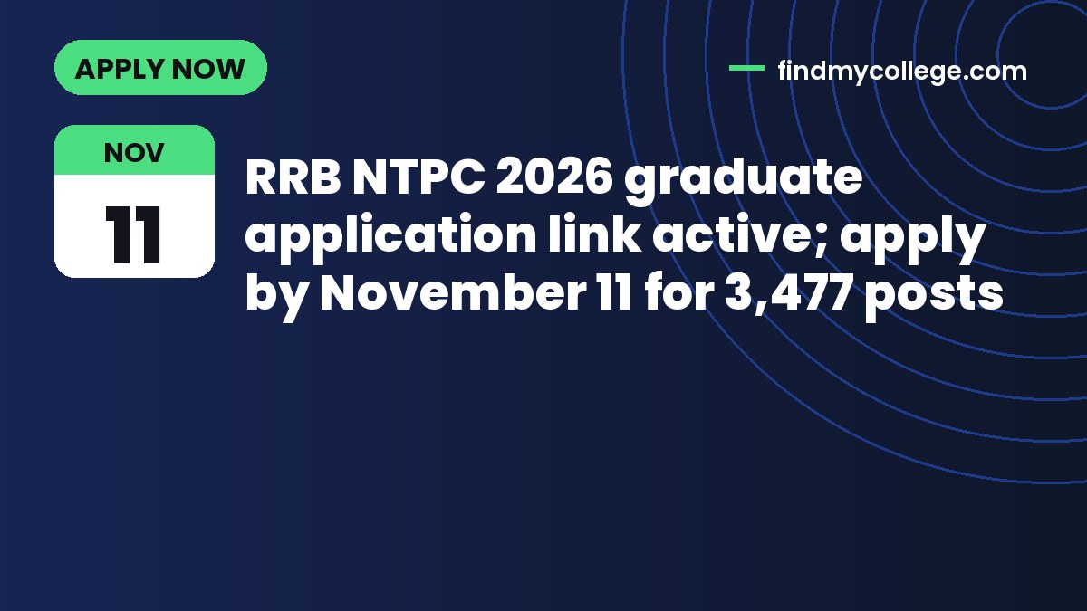 RRB NTPC 2026 graduate application link active; apply by November 11 for 3,477 posts