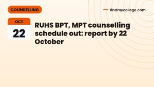 RUHS BPT, MPT counselling schedule out: report by 22 October