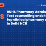 RUHS Pharmacy Admission Test counselling ends today: top clinical pharmacy colleges in Delhi NCR
