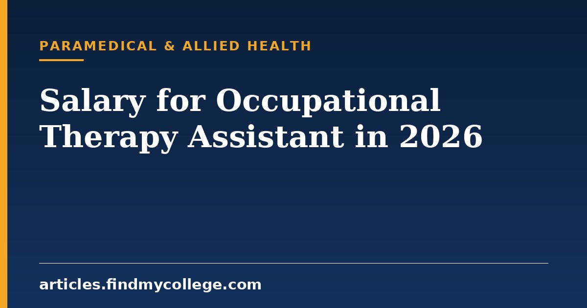 Salary for Occupational Therapy Assistant 2026: Pay Scale and Scope