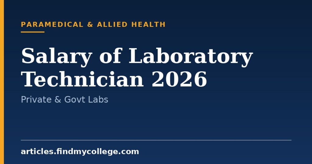 Salary of Laboratory Technician 2026: Monthly Pay in Hospitals