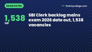 SBI Clerk backlog mains exam 2026 date out, 1,538 vacancies