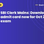 SBI Clerk Mains: Download admit card now for Oct 29 exam