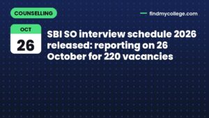 SBI SO interview schedule 2026 released: reporting on 26 October for 220 vacancies