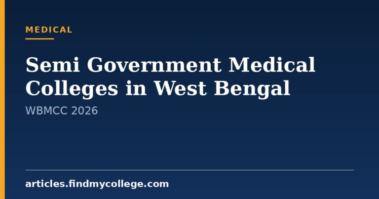 Semi Government Medical Colleges in West Bengal 2026: WBMCC Fees