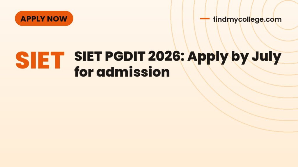 SIET PGDIT 2026: Apply by July for admission
