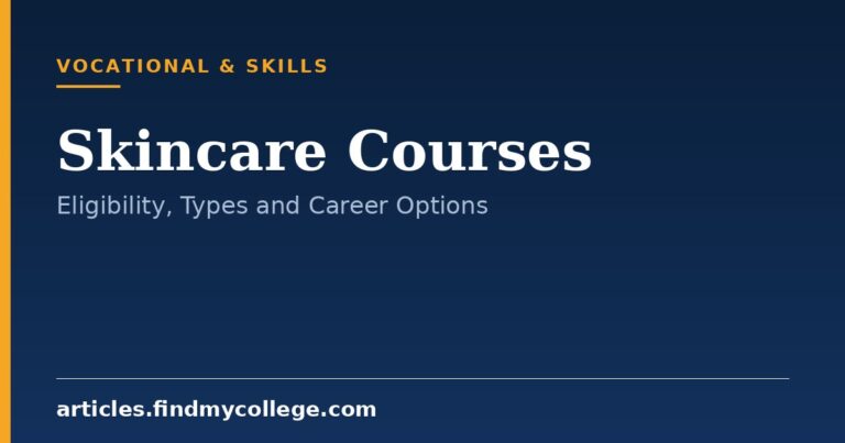 Skincare Courses: Types, Eligibility, Fees and Scope