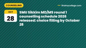 SMU Sikkim MD/MS round 1 counselling schedule 2026 released: choice filling by October 28