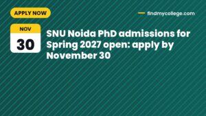 SNU Noida PhD admissions for Spring 2027 open: apply by November 30