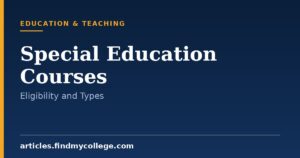 Special Education Courses in India: Types, Duration and Eligibility