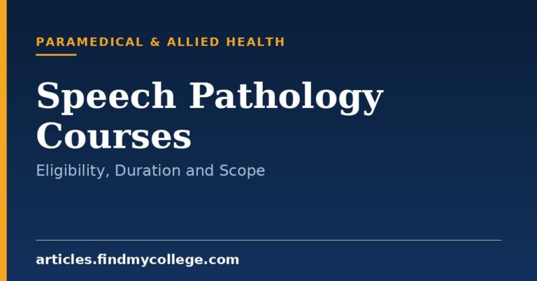 Speech Pathology Courses: Entry Requirements, Duration and Scope