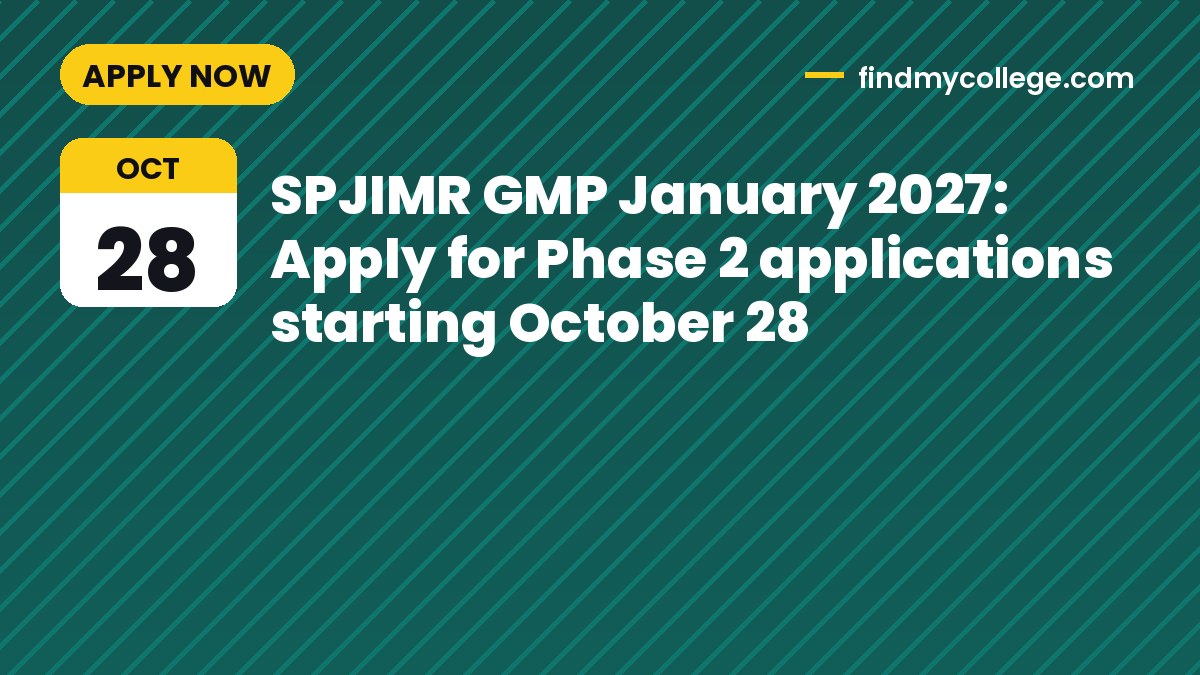 SPJIMR GMP January 2027: Apply for Phase 2 applications starting October 28