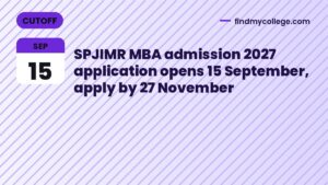 SPJIMR MBA admission 2027 application opens 15 September, apply by 27 November