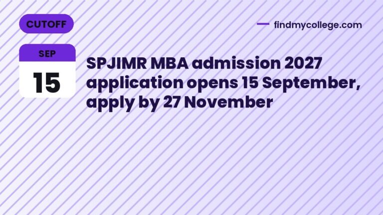 SPJIMR MBA admission 2027 application opens 15 September, apply by 27 November