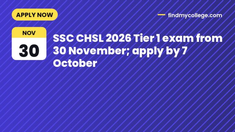 SSC CHSL 2026 Tier 1 exam from 30 November; apply by 7 October