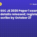 SSC JE 2026 Paper 1 exam city details released; register scribe by October 27