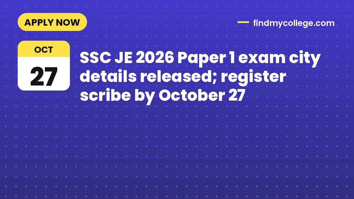 SSC JE 2026 Paper 1 exam city details released; register scribe by October 27