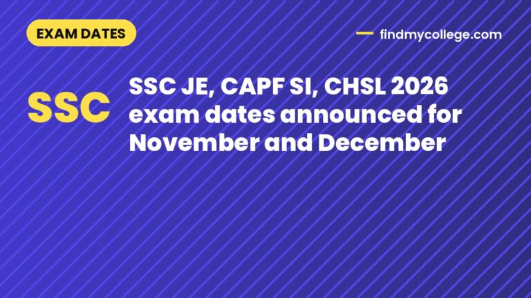 SSC JE, CAPF SI, CHSL 2026 exam dates announced for November and December
