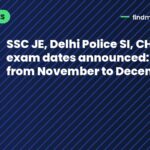 SSC JE, Delhi Police SI, CHSL 2026 exam dates announced: tests from November to December