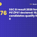 SSC SI result 2026 for PET/PST declared: 10,676 candidates qualify for paper II