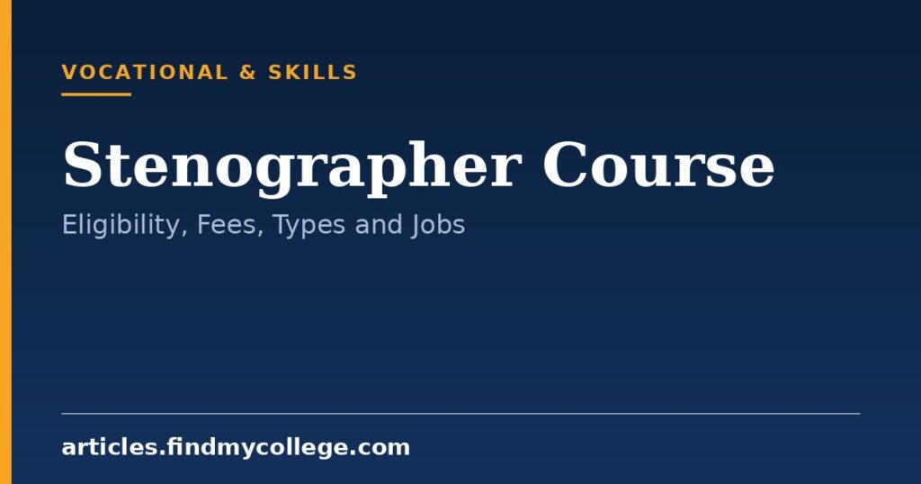 Stenographer Course: Types, Qualification, Syllabus and Career