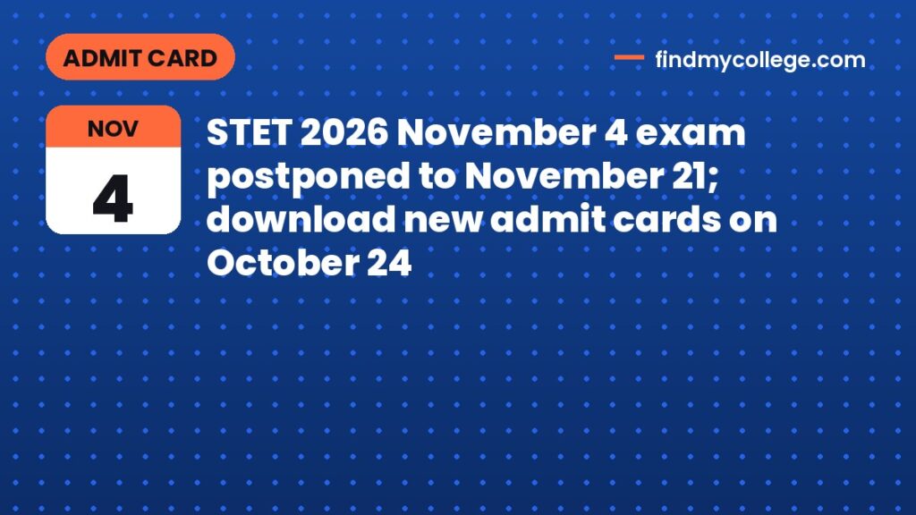 STET 2026 November 4 exam postponed to November 21; download new admit cards on October 24